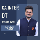 CA Inter DT | Regular Batch by CA Vivek Gaba | For Jan 26 & May 26 Exams